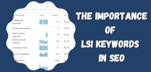 The Importance of LSI keywords in SEO